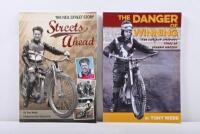 TONY WEBB: Two Speedway books authored by Tony Webb including 'The Neil Street Story - Streets Ahead' and 'The Danger of Winning - The life and speedway times of Graham Warren'&nbsp;