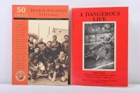 SPEEDWAY GREATS: Two books including 'A Dangerous Life - Chum Taylor A Western Australia Speedway Legend' Written with Geoffrey Miller, and 'Bristol Bulldogs Speedway - 50 Greats' by Robert Bamford & Glynn Shailes.&nbsp;