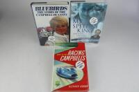 DONALD CAMPBELL: Three hardcover books detailing the life of Donald Campbell (with Campbell signatures).