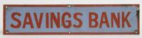 SAVINGS BANK: An orange and blue enamel&nbsp;'SAVINGS BANK' sign believed to be original, 45cm wide.