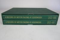 GOODWOOD: Two volume set covering Motor Racing at Goodwood. L.E of 100. Lord March signature. - 2