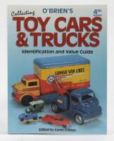 COLLECTING TOY CARS & TRUCKS: An O'Brien's collecting toy cars & trucks identification and value guide, 4th edition