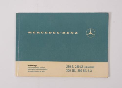 MERCEDES BENZ 280 S 280 SE 300 SEL 300 SEL 6.3: A mercedes benz air conditioning system, operating instruction manual, suited for 280 S, 280 SE limousine, 300 SEL, 300 SEL 6.3 models
