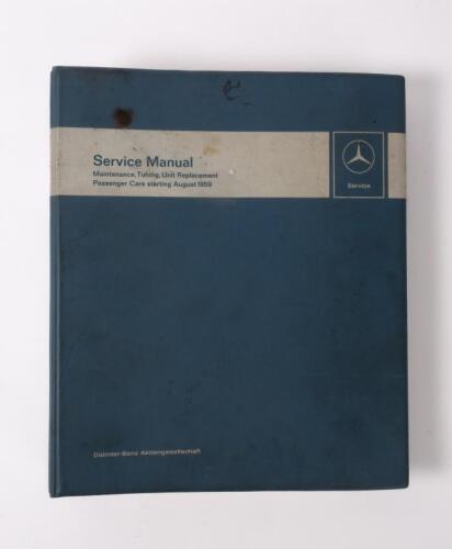 MERCEDES-BENZ: A Mercedes-Benz Service Manual Maintence, Tuning, Unit Replacement Passenger Cars Starting August 1959