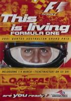 AUSTRALIAN GRAND PRIX: A poster promoting the 2001&nbsp;Australian Grand Prix - 'This is Living Formula One', 84cm high, 59cm wide