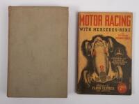 MOTOR RACING: Two early books including 'Motor Racing - With Mercedes-Benz' by George Monkhouse c1945, with 'Motoring Sport' by Hans Stuck and E.G. Burggaller