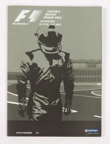 BRITISH: A autographed Formula 1 race programme from the 2003 British GP Silverstone, signatures include, Michael Schumacher, Kimi Raikkonen, Juan Pablo Montoya and others.