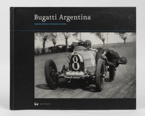 BUGATTI: Bugatti Argentina by Cristian Bertschi & Estanislao Lacona, a history of Bugatti in Argentina, 240 page hardcover book