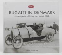 BUGATTI: 'Bugatti in Denmark - Motorsport and Luxury Cars Before 1940 by Frank Studstrup', hardover&nbsp;book