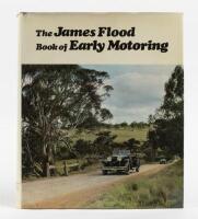 JAMES FLOOD: 'The James Flood Book of Early Motoring' hardcover book
