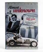 TONY GAZE: A copy of Australian Spitfire ace and racing driver&rsquo;s biography titled &lsquo;Almost Unknown&rsquo;