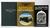 BENTLEY: Three publications on Bentley including 'All The Pre-War Bentleys - As New' by Stanley Sedgwick 1976, 'A Racing History of the Bentley 1921-1931' by Darell Berthon second edition and Bentley Past & Present by Rivers Fletcher