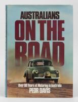 AUSTRALIAN MOTORING: 'Australians on the Road - Over 80 years of Motoring in Australia by Pedr Davis