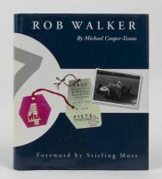 ROB WALKER: "Rob Walker" by Michael Cooper-Evans w/foreward by Stirling Moss, hardcover book
