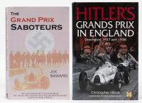 GRAND PRIX HISTORY: Two publications relating to Grand Prix history&nbsp;of the 20th Century, 'The Grand Prix Saboteurs by Joe Saward', softcover, 352 pages and ' Hitler's Grand Prix&nbsp;In England Donington 1937 & 1938 by Christopher Hilton', hardcover, 240 pages