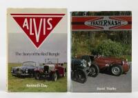 ALVIS/FRAZER NASH:Two books, 'Frazer Nash by David Thirlby', hardcover, published 1977 and 'Alvis - The Story of the Red Triangle by Kenneth Day', hardcover, published 1981