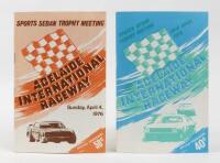 ADELAIDE INTERNATIONAL: Two official programs from events held at the Adelaide International Raceway, the Sports Sedan&nbsp;Trophy Meeting of 20 April,1975 and the Sports Sedan Trophy Meeting of 4 April, 1976