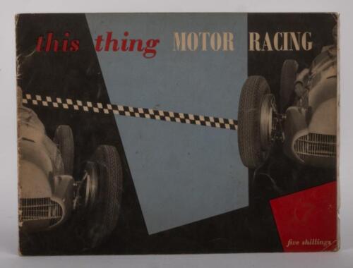 MOTOR RACING: 'This Thing Motor Racing' an Autocourse publication from 1952, 69 pages