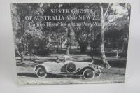 ROLLS-ROYCE: "Silver Ghosts Of Australia and New Zealand - Cameo Histories of the Post-War Cars' hardcover Limited Edition 278/500