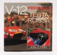 V12 FERRARI: 'V-12 Ferrari Testa Rossa' by Joel E. Finn, hardcover book, 250 pages, published in 1980