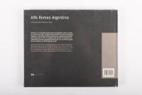 ALFA ROMEO: 'Alfa Romeo Argentina', by Christian Bertschi & Estanislao Lacona, signed by one of the co-authors, hardcover book, published 2005 - 4