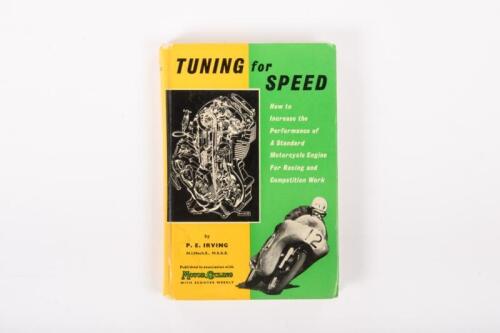 57 · IRVING: A hardcover edition of 'Tuning for Speed' Fourth Edition by Phillip Irving, published in association with Motor Cycling [Location Cheltenham, VIC]