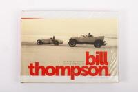 BILL THOMPSON: 'Bill Thompson - Australian Motor Racing Champion' by Kent Patrick, hardcover book, published 2011, 419 pages
