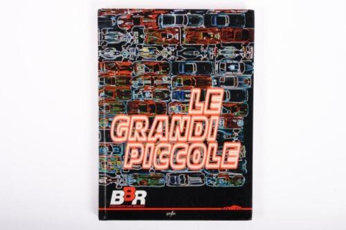 BBR MODELS: 'Le Grande Piccole - BBR Exclusive Car Models', hardcover book, published 1996