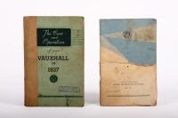 VAUXHALL: Two Vauxhall&nbsp;operation manuals, includes a 1959 Vauxhall 'Victor' 15.63Hp (4 cylinder) manual (front cover torn) and a 1937 Vauxhall 14 manual