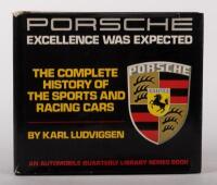 PORSCHE: A copy of 'The Complete History of The Sports Racing Cars' - 'Porsche Excellence Was Expected' by Karl Ludvigsen First edition. Published in 1977