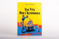 FERRARI: A Piero Ferrari signed copy&nbsp; of "Una Vita Per L'Automobile" large hardcover book detailing Enzo Ferrari's life, published 1998 English and Italian text