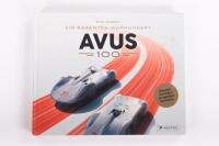 AVUS: 'AVUS 100 - Ein Rasantes Jahrhundert&nbsp;(A Rapid Century)' by Ulf Schulz & Sven Wedemeyer, hardcover book, published 2021