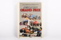 AUSTRALIAN GRAND PRIX: 'AUSTRALIAN GRAND PRIX', hardcover book, incorporating material from the JOHN B. BLANDEN COLLECTION, published 1986, 512 pages