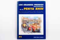 PENYA RHIN GRAND PRIX: 'The International Penya Rhin Grand Prix' by Pablo Gimeno Valledor, hardcover book. in English & Spanish, published 1997