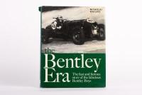 BENTLEY: 'The Bentley Era - The Fast & Furious Story of the Fabulous Bentley Boys' by Nicholas Foukes, hardcover book, published 2006