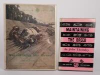 MG: Two hardcover books relating to the MG brand, includes two copies of 'Maintaing The Breed - The Saga of MG Racing Cars by John Thornley
