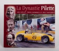 PILETTE: 'La Dynastie Pilete - Un Siecle, Trois Hommes Et Des Voitures' by Bernard Geeraerd, hardcover book, published 2001