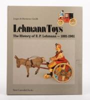 LEHMANN TOYS: A hardcover book titled 'Lehmann Toys - The History of E.P.Lehmann 1881-1981' by Jurgen & Marianne Cieslik 220 pages