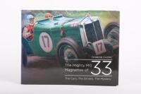 MG: 'The Mighty MG Magnettes of 33 - The Cars, The Drivers, The Mystery' hardcover book, published 2014 by Motoring Past Vintage Publishing, 463 pages
