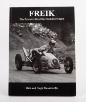 FREIK: An interesting softcover edition of 'Freik - The Private Life of the Freikaiserwagen' by Rob and Hugh Dunseterville, 112 pages