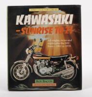 KAWASAKI: A hardcover motorcycle book including a 'Kawasaki Sunrise To Z1' by Roy Bacon, 190 pages with dust cover&nbsp; [Location: Melbourne]