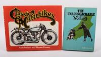NORTON: 'The Unapproachable Norton' by Bob Holliday, hardcover book, published 1979, lot also includes 'Classic Motorbikes' by Alan Puckett & Warren Penny, hardcover book, published 1977 [Location: Melbourne]