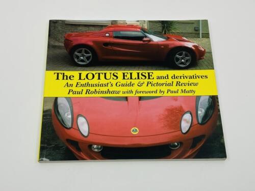 77 · THE LOTUS ELISE & DERIVATIVES: softcover book by Paul Robinshaw, published by R.B. Publications. [Location: Sydney]