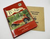 M.G.: Two publications relating to the M.G. TC including &lsquo;TCs Forever&rsquo; by Michael Sherrell and an &lsquo;Instruction Manual for the MG Midget Series TC&rsquo; [Location: Sydney]