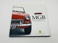 M.G.: Six publications relating to the MGB including &lsquo;MGB: Guide to Purchase & DIY Restoration&rsquo; by Lindsay Porter, &lsquo;Your Expert Guide to MGB & MGB GT Problems & How to Fix Them&rsquo; by Roger Williams, &lsquo;MGB&rsquo; by David Knowles, &lsquo;MGB: The Illustrated History&rsquo; by - 2