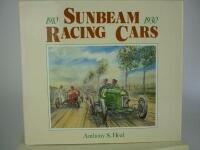 SUNBEAM: '1910 Sunbeam Racing Cars 1930' hardcover book by Anthony Heal. - 3
