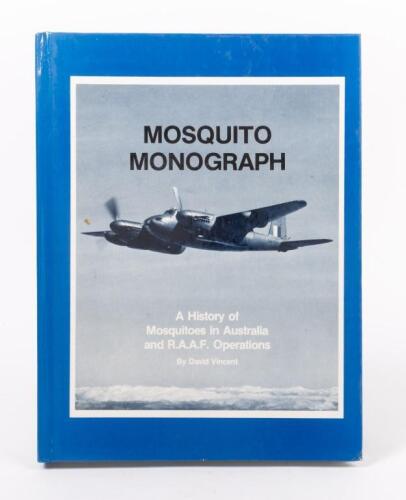 DE HAVILLAND MOSQUITO: 'Mosquito Monograph - A History of Mosquitoes in Australia & R.A.A.F Operations' by David Vincent, hardcover, published 1982, 257 pages