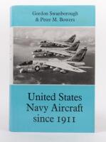 US NAVY: 'United States Navy Aircraft Since 1911' by Gordon Swanborough & Peter M. Bowers, hardcover book, published 1968, 545 pages
