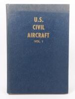 US AIRCRAFT: 'U.S. Civil Aircraft Volume 1 - (ATC1-ATC100)' by Joseph P. Juptner, published 1962, 247 pages
