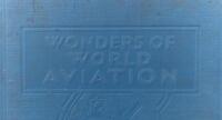 WONDERS OF WORLD AVIATION: A collection of two hardcover books including the 'Wonders Of World Aviation' Vol. 1/2 - 2
